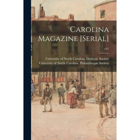 Carolina Magazine [serial]; v.61 (Paperback)
