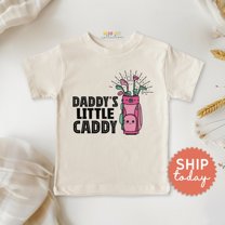 Daddy'S Little Caddy Toddler Shirt, Cute Father'S Day Shirt, Cute Daddy And Me Shirt, Golf Toddler T-Shirt, TODDLER SHORT SLEEVE TEE BELLA CANVAS 3001T
