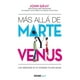 thumbnail image 1 of Más allá de Marte y Venus. Las relaciones en el complejo mundo actual Océano JOHN GRAY, 1 of 2