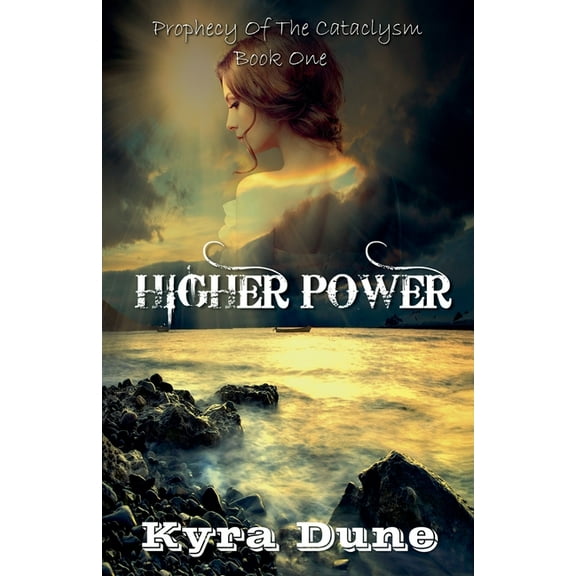 Prophecy of the Cataclysm Higher Power, Book 1, (Paperback)