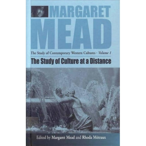 Margaret Mead: The Study of Contemporary The Study of Culture at a Distance, Book 1, (Paperback)