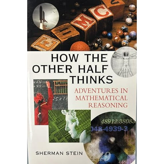 Pre-Owned How the Other Half Thinks: Adventures in Mathematical Reasoning (Paperback) 0071407987 9780071407984