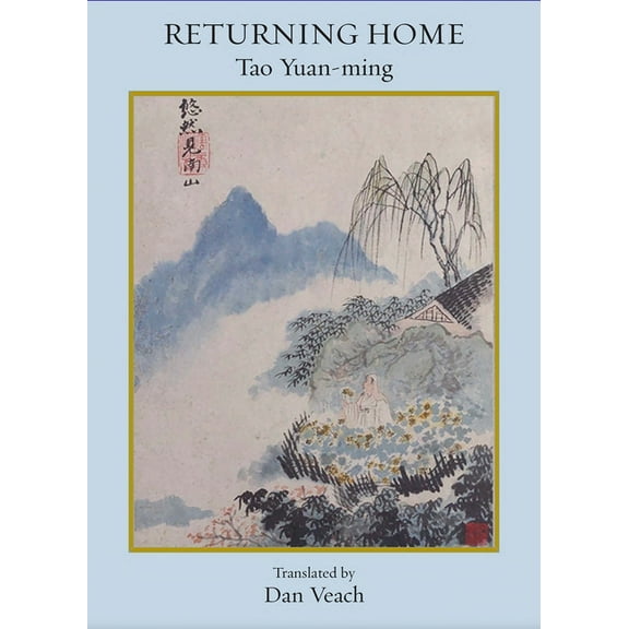Returning Home: Poems of Tao Yuan-Ming (Paperback)