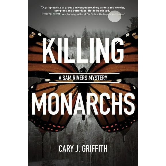 A Sam Rivers Mystery Killing Monarchs, Book 3, (Paperback)