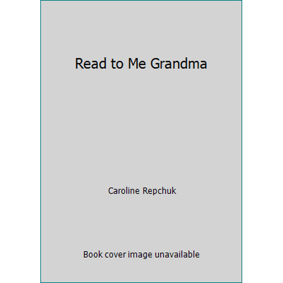 Pre-Owned Read to Me Grandma (Hardcover) 0752540750 9780752540757