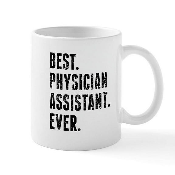 CafePress - Best Physician Assistant Ever Mugs - 11 oz Ceramic Mug - Novelty Coffee Tea Cup