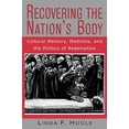 thumbnail image 1 of Pre-Owned Recovering the Nation's Body: Cultural Memory, Medicine, and the Politics of Redemption (Paperback) 0813526450 9780813526454, 1 of 1