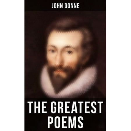 The Greatest Poems of John Donne - eBook