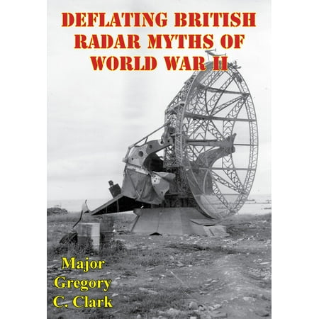 Deflating British Radar Myths Of World War II - (Best Military Radar In The World)