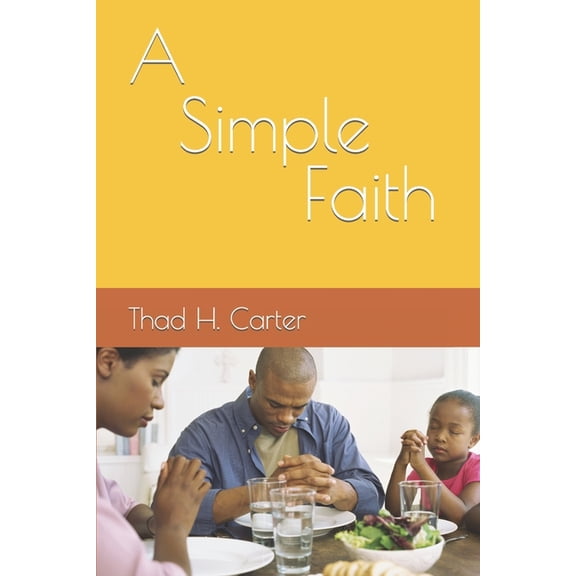 A Simple Faith, (Paperback)