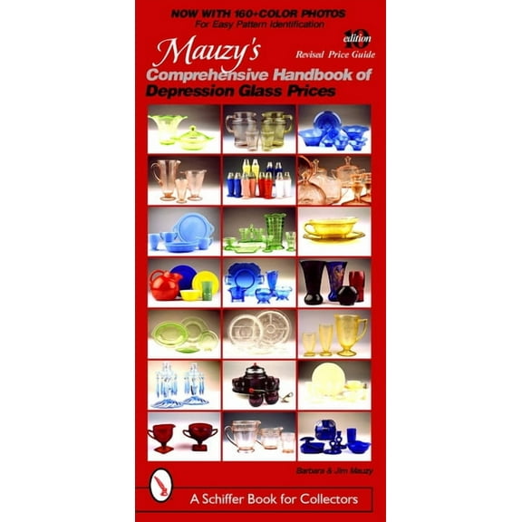 Schiffer Book for Collectors: Mauzy's Comprehensive Handbook of Depression Glass Prices (Paperback)