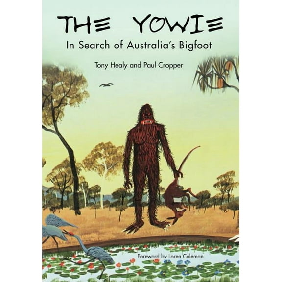 The Yowie: In Search of Australia's Bigfoot, (Paperback)