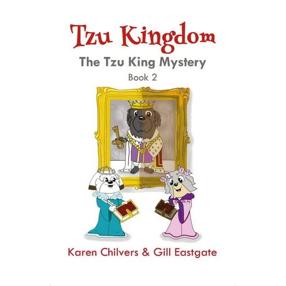Tzu Kingdom Tzu Kingdom: The Tzu King Mystery (Book 2), Book 2, (Paperback)