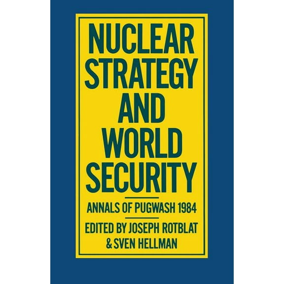 Nuclear Strategy and World Security: Annals of Pugwash 1984, (Paperback)