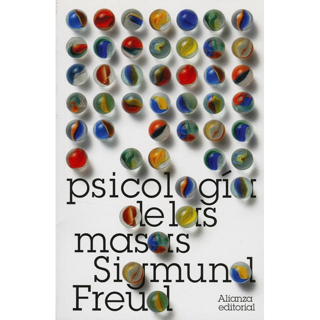psicología de las masas alianza editorial sigmund freud cubierta frontal con filas de canicas multicolores sobre fondo blanco, título y autor en tipografía negra centrada y logo de Alianza Editorial en esquina inferior derecha.