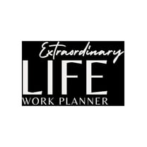 Extraordinary Life Work Planner (Hardcover)