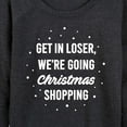 thumbnail image 3 of Instant Message - Get In Loser Christmas Shopping - Women's Lightweight French Terry Long Sleeve Shirt, 3 of 6