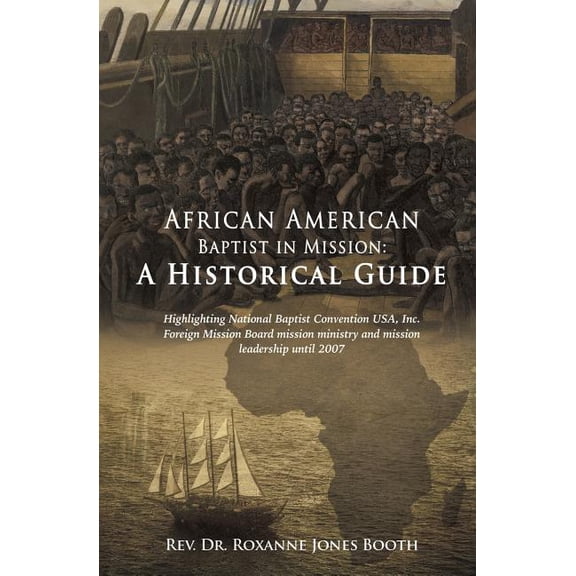 African American Baptist in Mission: A Historical Guide, (Paperback)