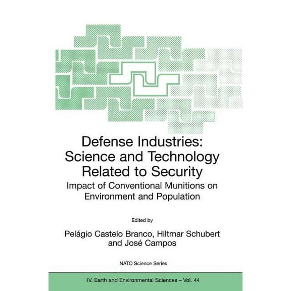 NATO Science Series: IV: Defense Industries: Science and Technology Related to Security: Impact of Conventional Munitions on Environment and Popu, Book 44, (Paperback)