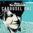 thumbnail image 1 of SEXSMITH, RON CAROUSEL ONE (LP/Vinyl), 1 of 1