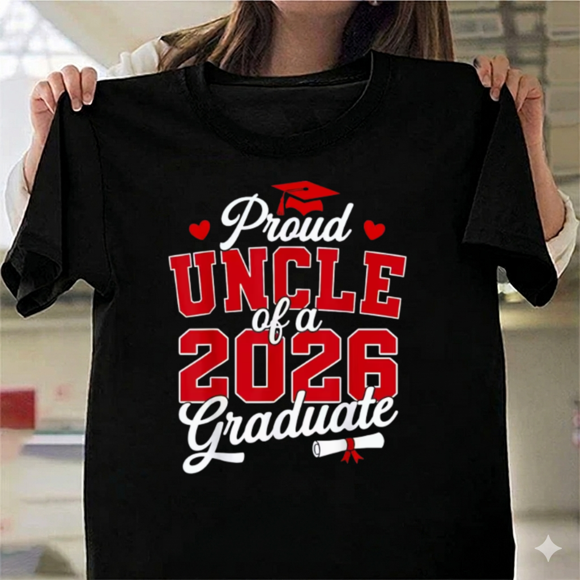 Proud Uncle of a Class of 2026 Academic Graduation Milestone Unisex T-Shirt H11215, up to size 5XL