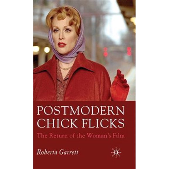 Pre-Owned Postmodern Chick Flicks: The Return of the Woman's Film, (Hardcover)