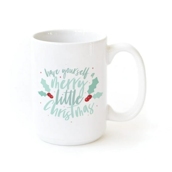 Have Yourself a Merry Little Christmas Coffee Mug
