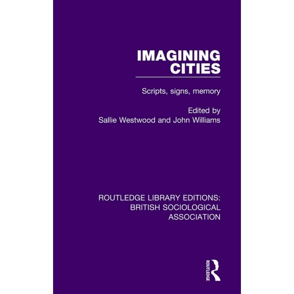 Routledge Library Editions: British Soci Imagining Cities, (Paperback)