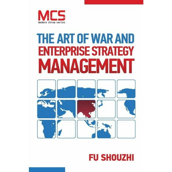 The Art of War and Enterprise Strategy Management (Paperback) by Shouzhi Fu