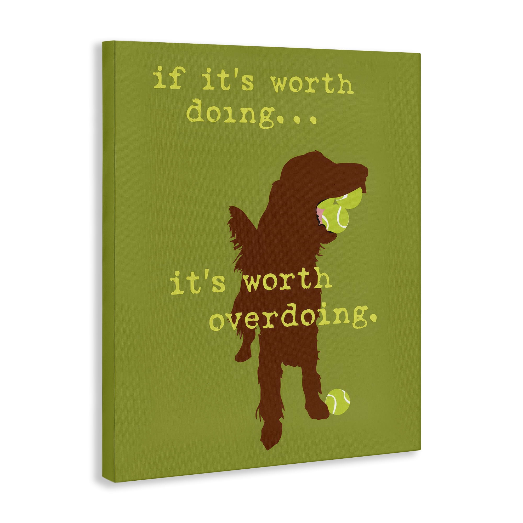 Stupell Industries Worth Overdoing Dog Phrase Animals Painting Wrapped Canvas Art Print Wall Art, 30 x 40