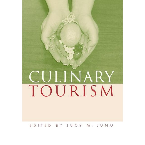 Material Worlds Culinary Tourism, (Hardcover)