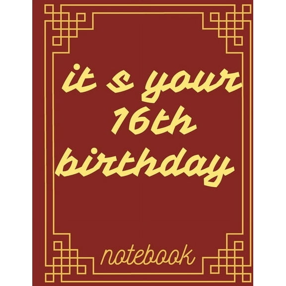 it s your 16th birthday: celebrate birthday (Paperback)