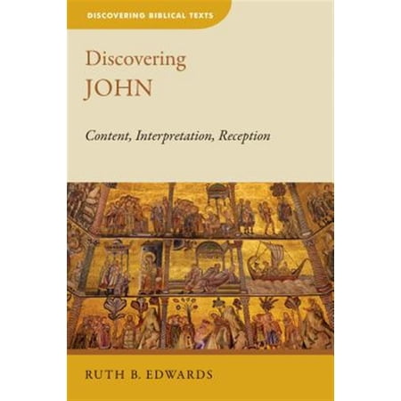 Pre-Owned Discovering Biblical Texts (DBT): Discovering John : Content Interpretation Reception (Paperback)