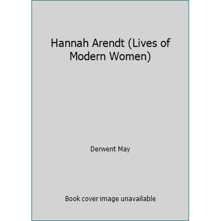 Hannah Arendt (Lives of Modern Women) [Paperback - Used]