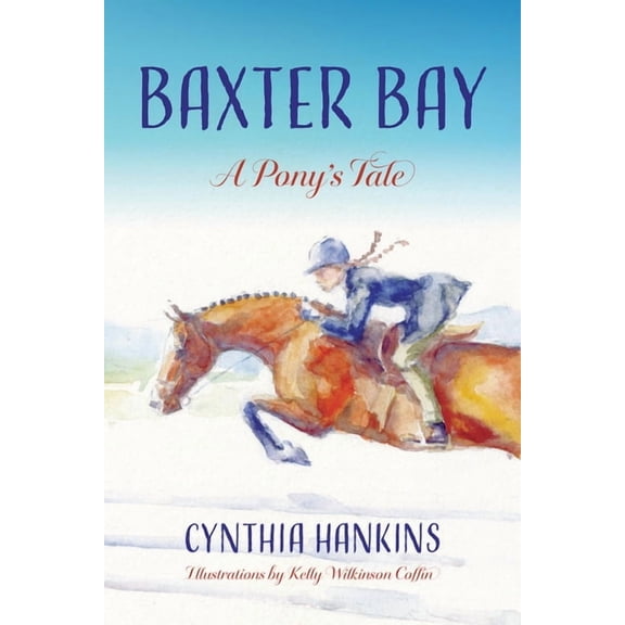 Baxter Bay: A Pony's Tale, (Hardcover)