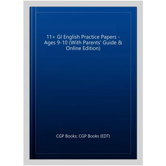 New 11 Gl English Practice Papers - Ages 9-10 (With Parents' Guide & Online Edition)