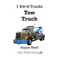 I See Trucks Tow Truck, Book 6, (Hardcover)