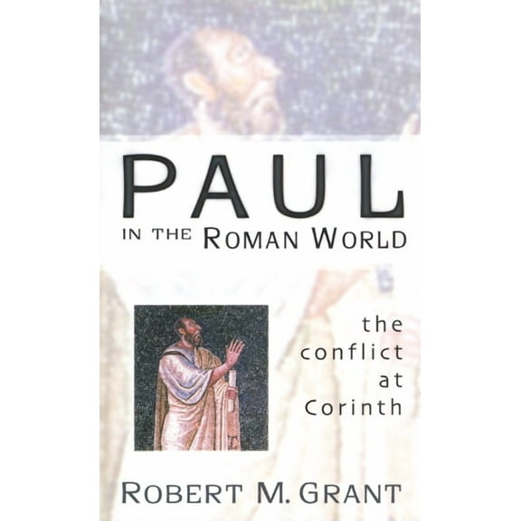 Paul in the Roman World: The Conflict at Corinth (Paperback)