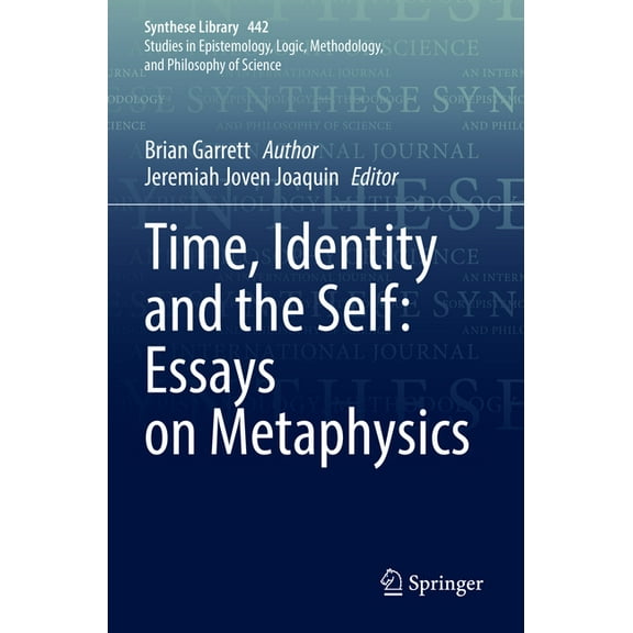 Synthese Library Time, Identity and the Self: Essays on Metaphysics, Book 442, (Paperback)