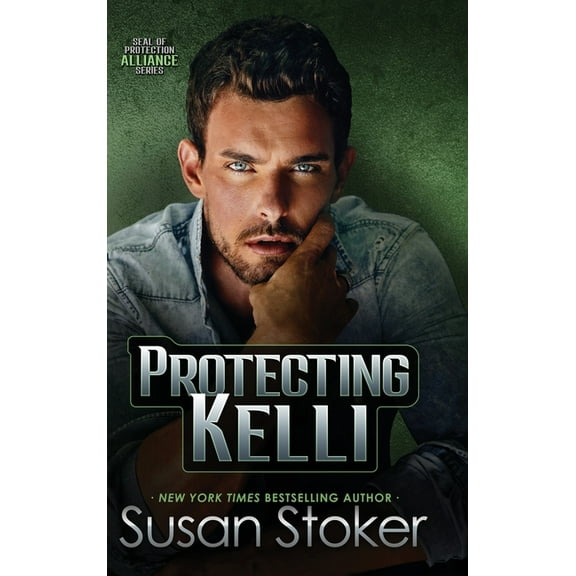 Seal of Protection: Alliance Protecting Kelli, Book 6, (Hardcover)