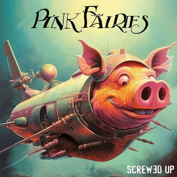 The Pink Fairies - Screwed Up - Music & Performance - CD