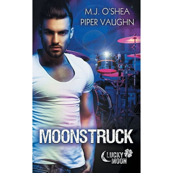 Lucky Moon: Moonstruck (Series #3) (Paperback)