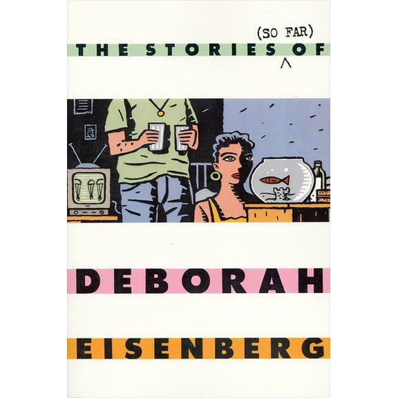 The Stories (So Far) of Deborah Eisenberg, (Paperback)