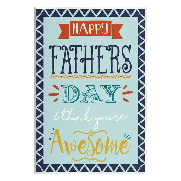 Stupell Industries You're Awesome Father's Day Phrase Holiday Painting Unframed Art Print Wall Art