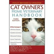 Pre-Owned Cat Owner's Home Veterinary Handbook, Fully Revised and Updated (Hardcover 9780470095300) by Debra M Eldredge, Delbert G Carlson, Liisa D Carlson