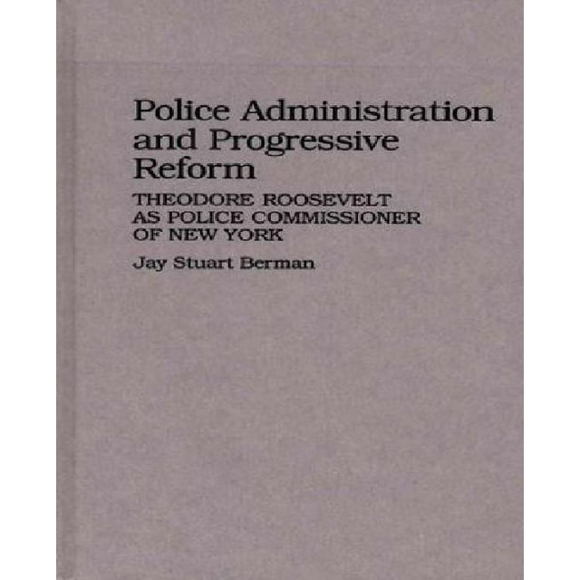 Administration de la Police et Réforme Progressive: Theodore Roosevelt en Qualité de Commissaire de Police de New York