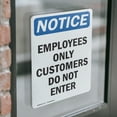thumbnail image 4 of (2 Pack) Employees Only Customers Do Not Enter OSHA Notice Sign, 4 of 7