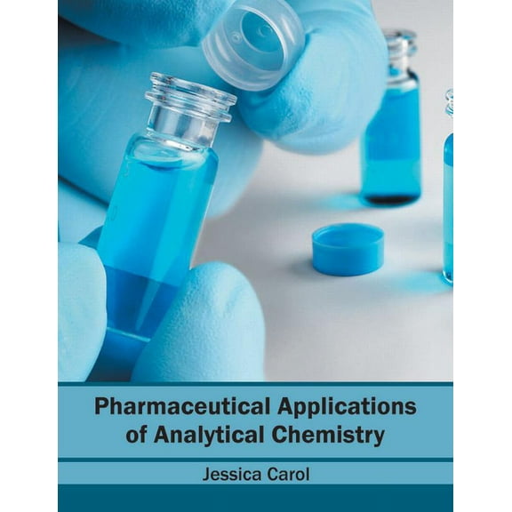 Pharmaceutical Applications of Analytical Chemistry, (Hardcover)