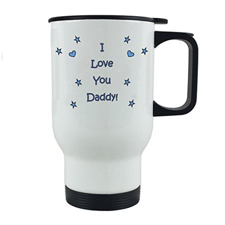 I Love you Daddy Stainless Steel White Coffee Mug with Push Down Lid - Expecting Daddy, Father's Day, World's Best