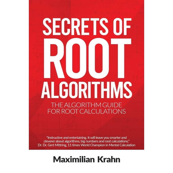 Secrets of root algorithms: The algorithm guide for root calculations (Paperback)